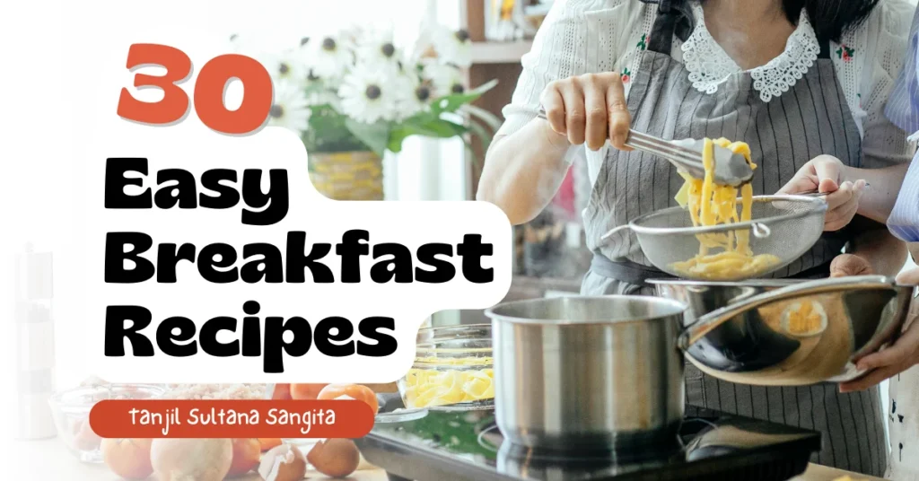 30 Easy Sweet Breakfast Recipes for Busy Mornings