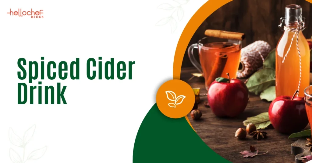 Spiced Cider Drink Recipe: Easy and Delicious Fall Beverage