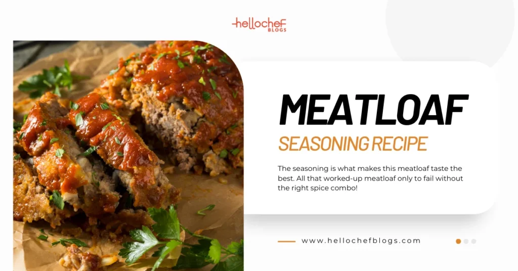 How to Make the Best Meatloaf Seasoning Recipe at Home