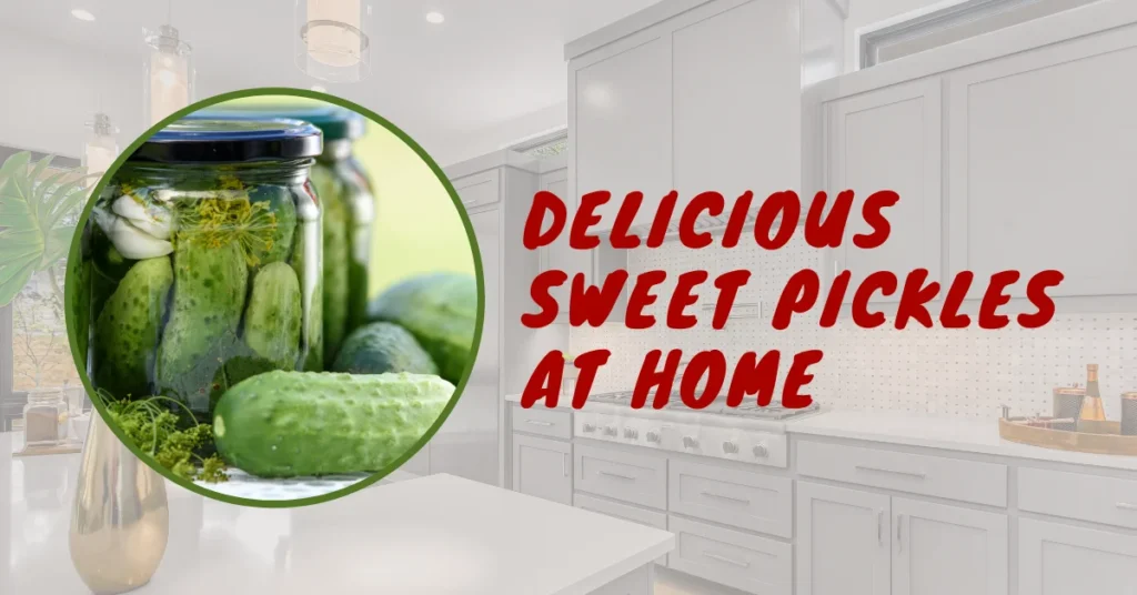 Quick Sweet Pickles Recipe