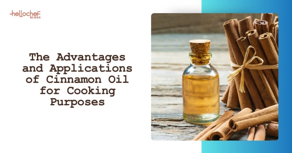 Why Cinnamon Oil for Cooking is a Must-Have in Your Kitchen