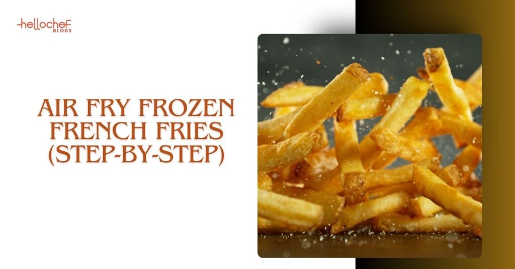 How To Make Frozen French Fries In Air Fryer